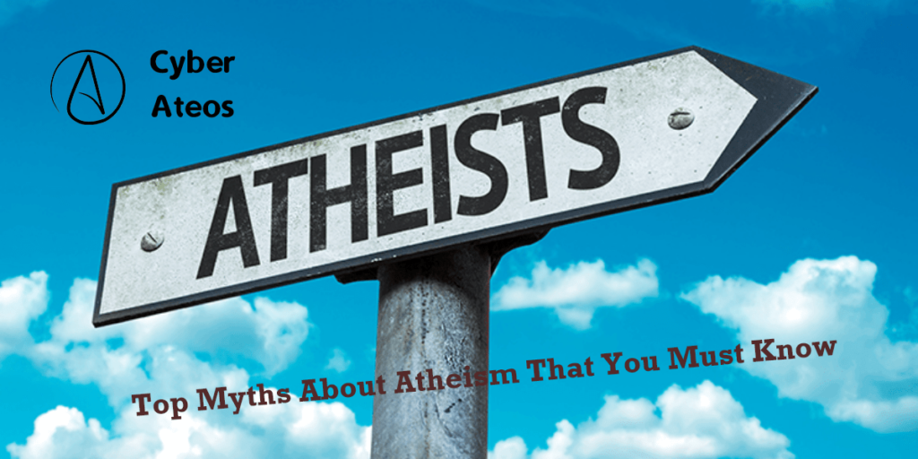 Top Myths About Atheism That You Must Know